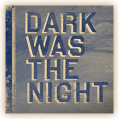 dark-was-the-night